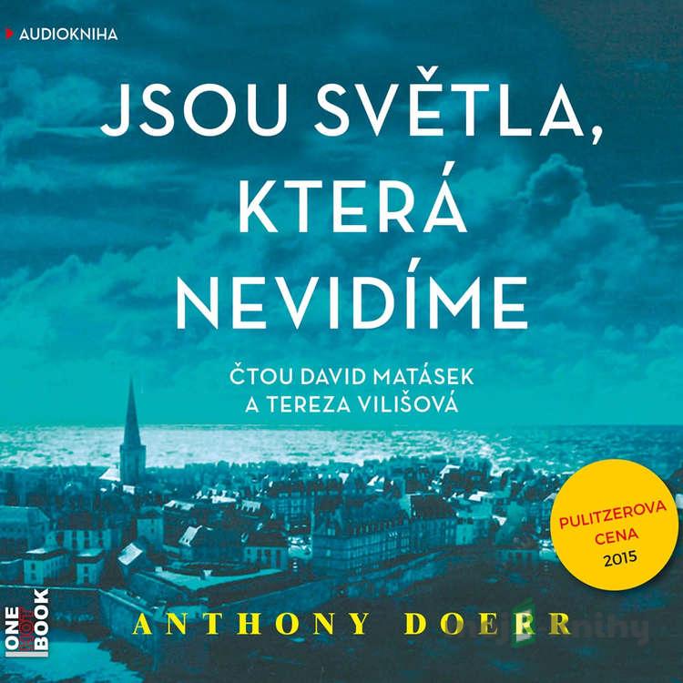 Jsou světla, která nevidíme - Anthony Doerr Jsou světla, která nevidíme - Anthony Doerr