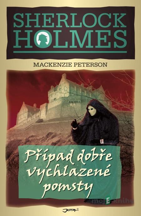 Případ dobře vychlazené pomsty - Mackenzie Peterson Případ dobře vychlazené pomsty - Mackenzie Peterson