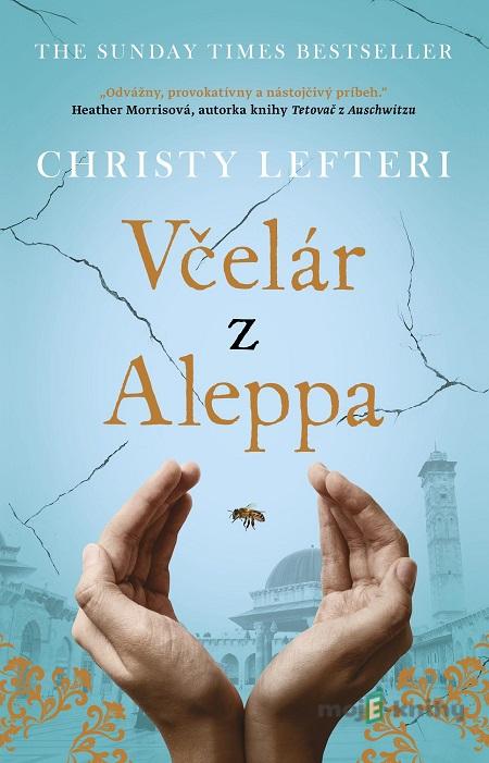 Včelár z Aleppa - Christy Lefteri Včelár z Aleppa - Christy Lefteri