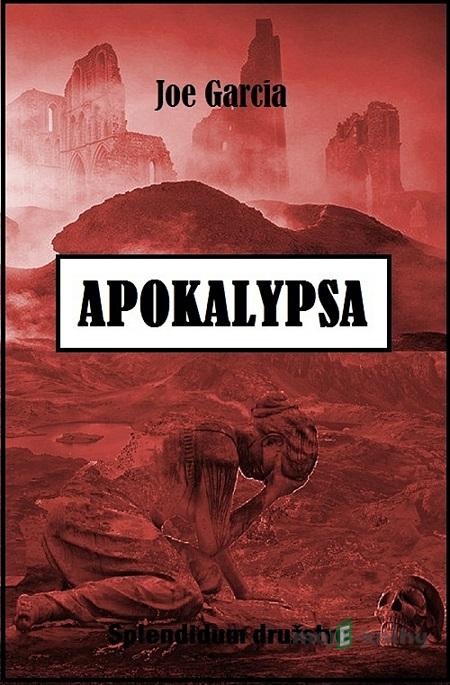 Apokalypsa - Joe Garcia Apokalypsa - Joe Garcia