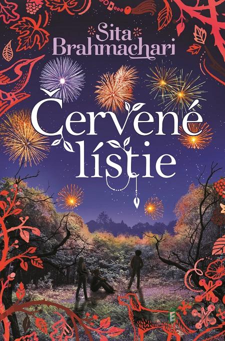 Červené lístie - Sita Brahmachari Červené lístie - Sita Brahmachari