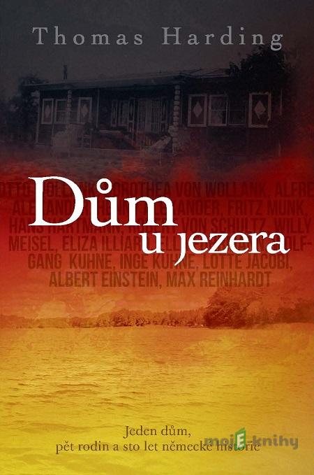 Dům u jezera - Thomas Harding Dům u jezera - Thomas Harding