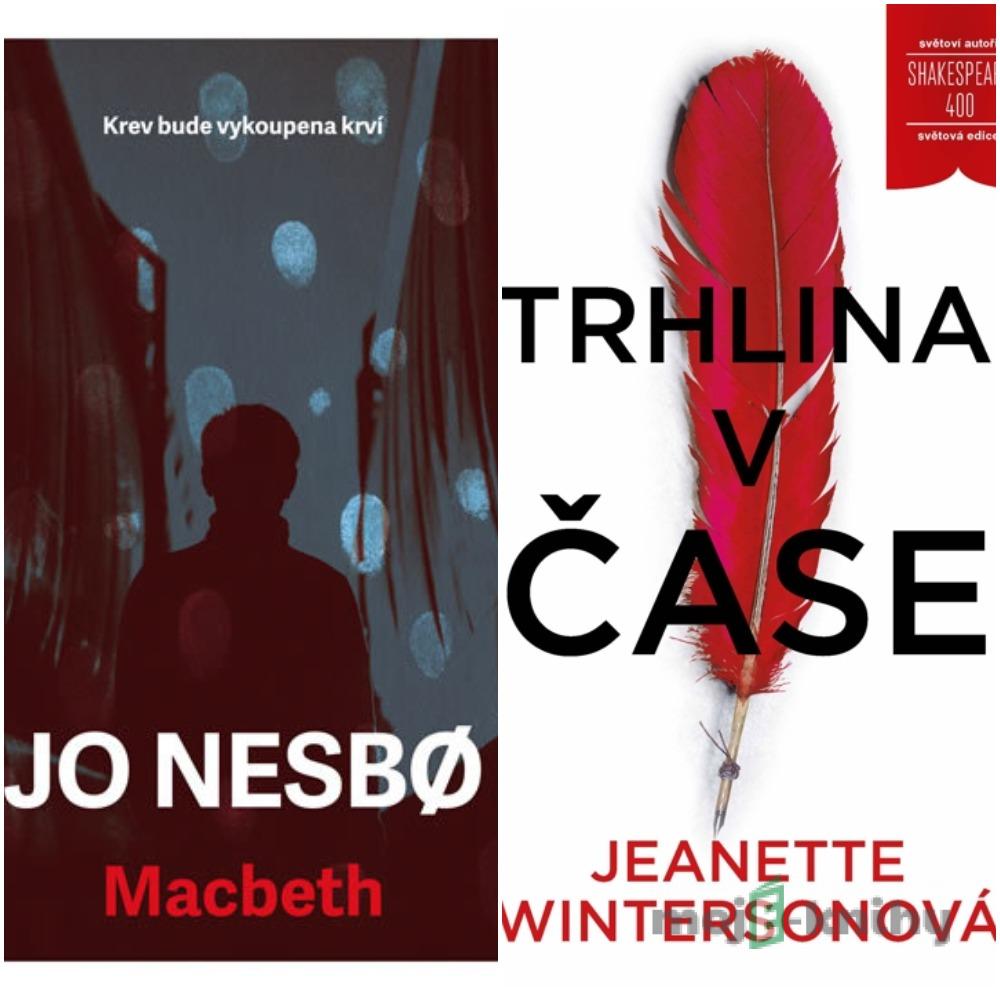 Macbeth + Trhlina v čase zadarmo - Jo Nesbo, Jeanette Winterson Macbeth + Trhlina v čase zadarmo - Jo Nesbo, Jeanette Winterson