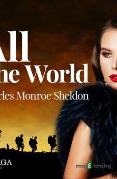 All The World (EN) - Charles Monroe Sheldon