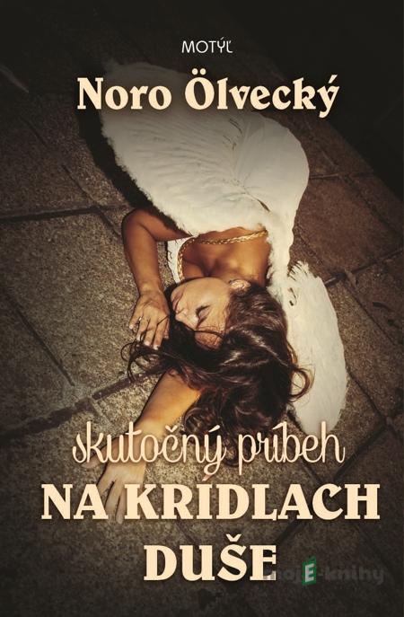 Na krídlach duše - Noro Ölvecký Na krídlach duše - Noro Ölvecký