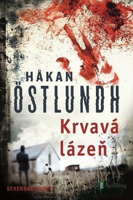 Krvavá lázeň - Håkan Östlundh Krvavá lázeň - Håkan Östlundh
