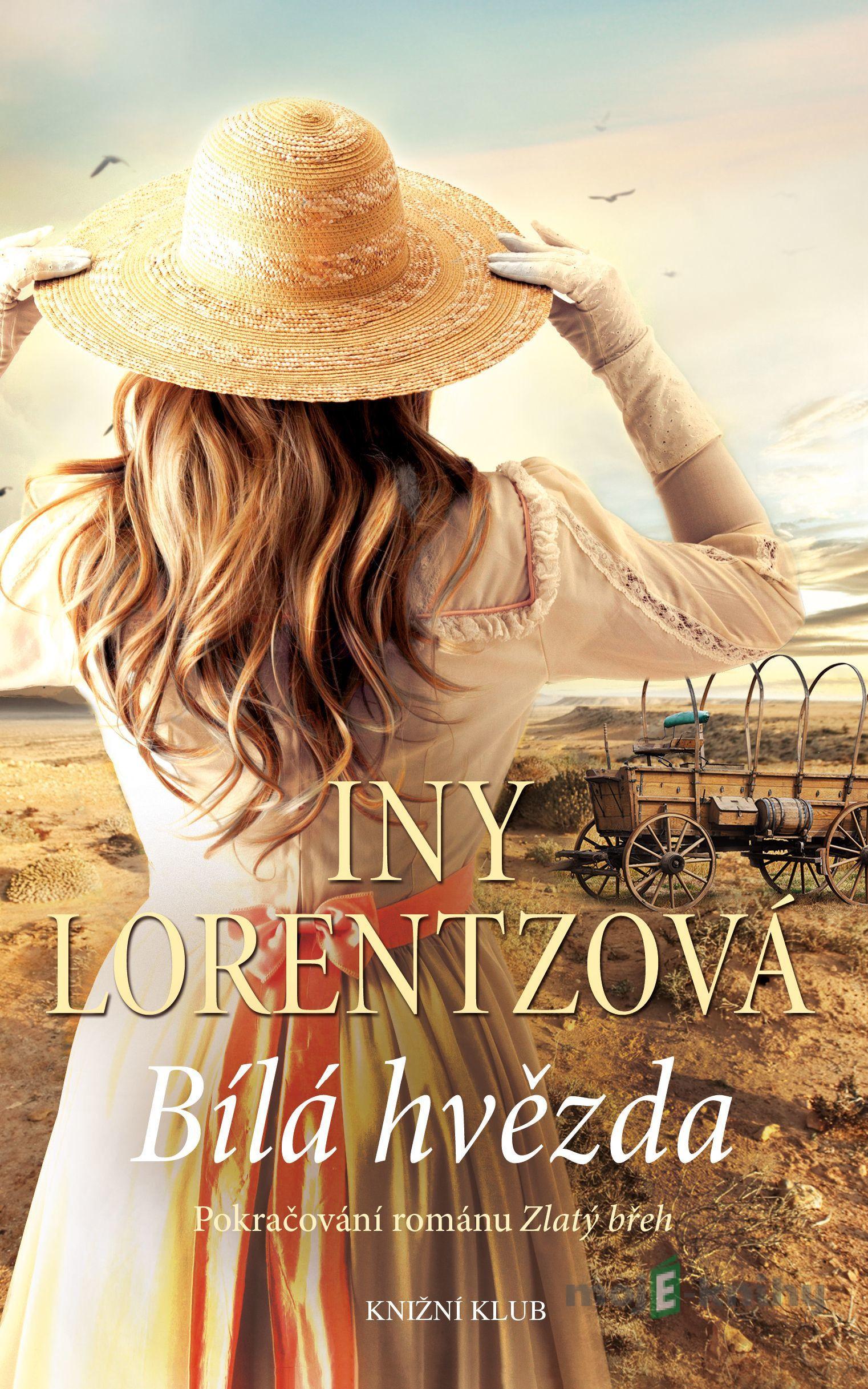 Americká sága 2: Bílá hvězda - Iny Lorentz Americká sága 2: Bílá hvězda - Iny Lorentz