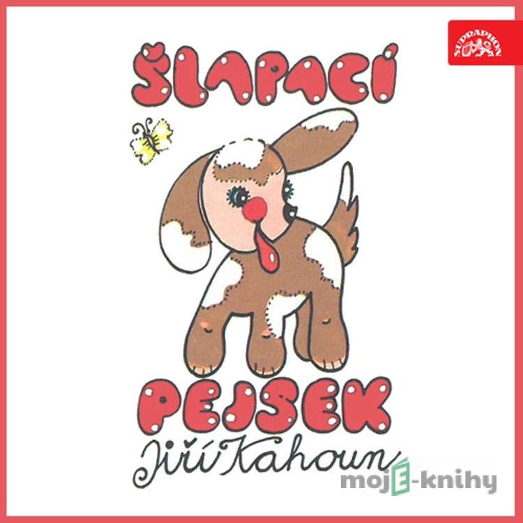 Šlapací pejsek a další pohádky - Jiří Kahoun Šlapací pejsek a další pohádky - Jiří Kahoun