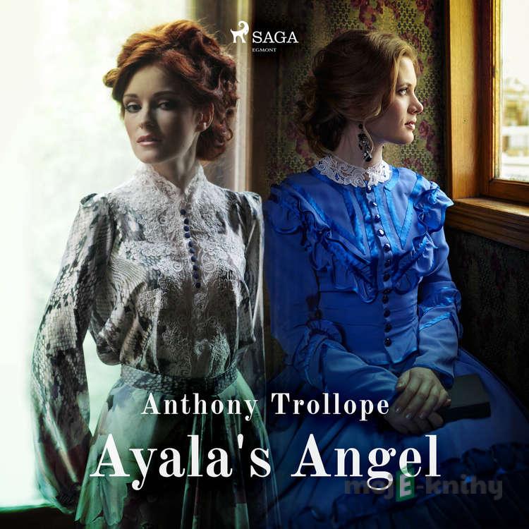 Ayala's Angel (EN) - Anthony Trollope Ayala's Angel (EN) - Anthony Trollope