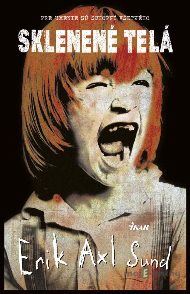 Sklenené telá - Erik Axl Sund Sklenené telá - Erik Axl Sund