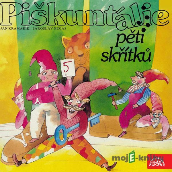 Piškuntálie pěti skřítků - Jan Kramařík,Jaroslav Nečas