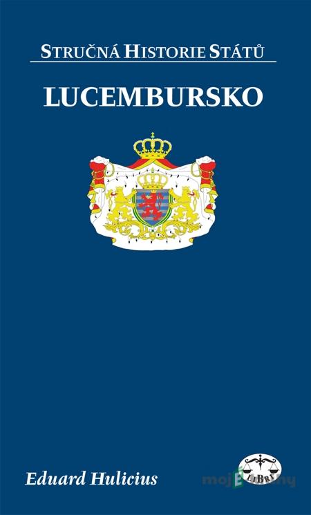 Lucembursko - Eduard Hulicius Lucembursko - Eduard Hulicius