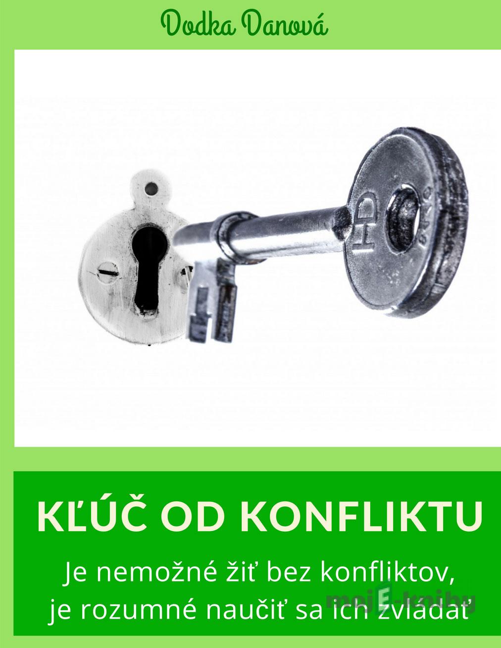 Kľúč od konfliktu - Dodka Danová Kľúč od konfliktu - Dodka Danová