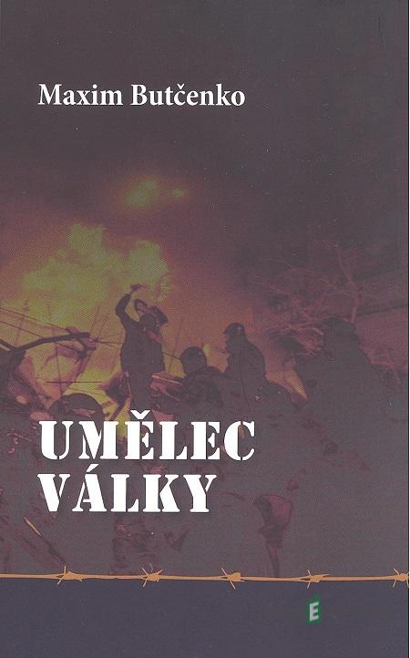 Umělec války - Maxim Butčenko Umělec války - Maxim Butčenko