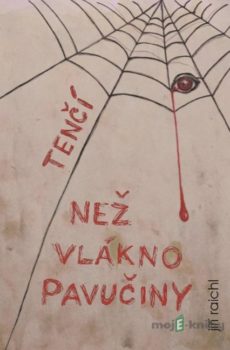 Tenčí než vlákno pavučiny - Jiří Raichl