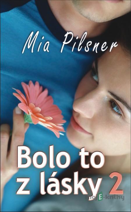 Bolo to z lásky 2 - Mia Pilsner Bolo to z lásky 2 - Mia Pilsner