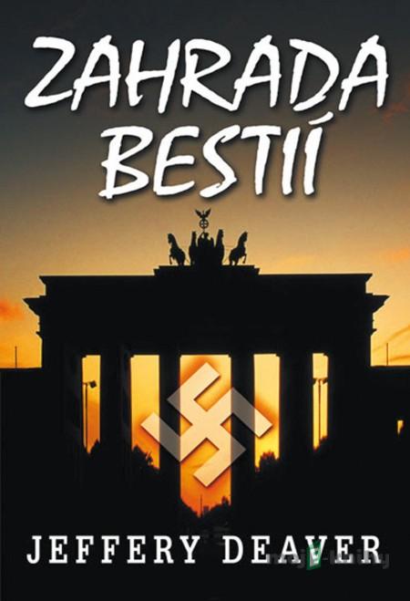 Zahrada bestií - Jeffery Deaver Zahrada bestií - Jeffery Deaver