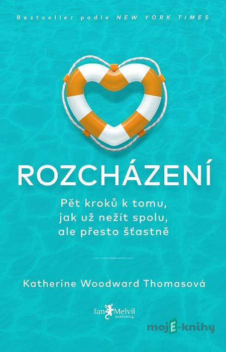 Rozcházení - Katherine Woodward Thomas Rozcházení - Katherine Woodward Thomas