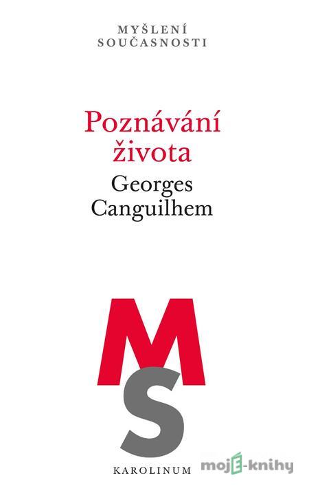 Poznávání života - Georges Canguilhem Poznávání života - Georges Canguilhem