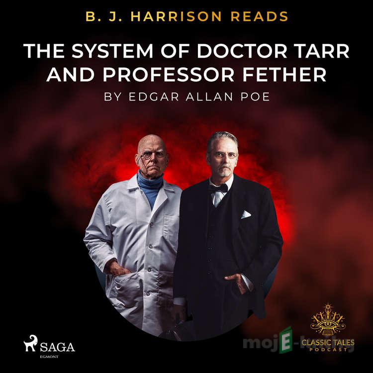 B. J. Harrison Reads The System of Doctor Tarr and Professor Fether (EN) - Edgar Allan Poe B. J. Harrison Reads The System of Doctor Tarr and Professor Fether (EN) - Edgar Allan Poe