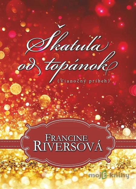 Škatuľa od topánok - Francine Rivers Škatuľa od topánok - Francine Rivers