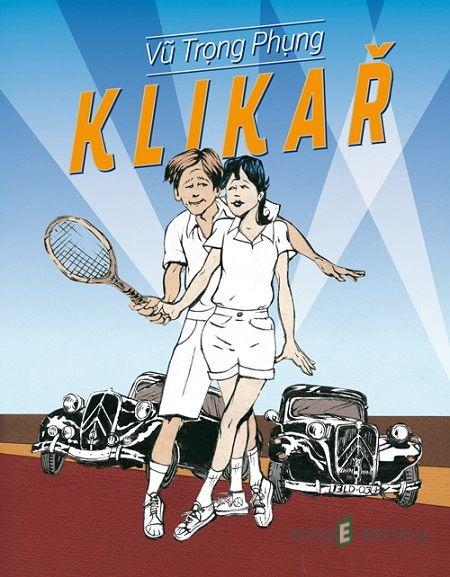 Klikař - Vu Trong Phung Klikař - Vu Trong Phung