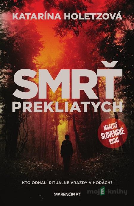 Smrť prekliatych - Katarína Holetzová Smrť prekliatych - Katarína Holetzová