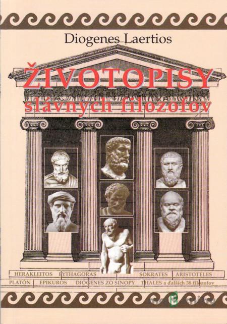 Životopisy slávnych filozofov - Diogenes Laertios Životopisy slávnych filozofov - Diogenes Laertios