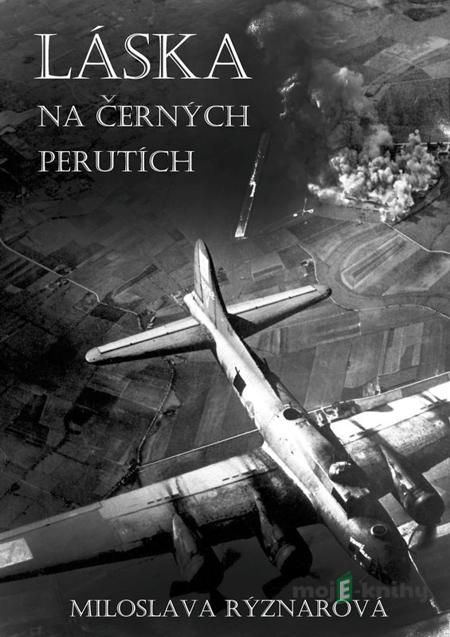 Láska na černých perutích - Miloslava Rýznarová Láska na černých perutích - Miloslava Rýznarová