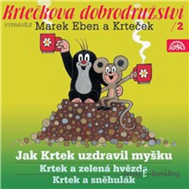 Krtečkova dobrodružství 2 - Jak Krtek uzdravil myšku - Hana Doskočilová Krtečkova dobrodružství 2 - Jak Krtek uzdravil myšku - Hana Doskočilová