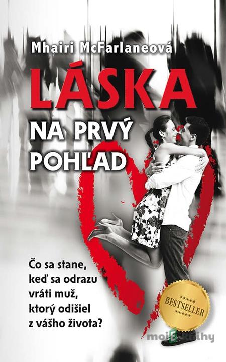 Láska na prvý pohľad - Mhairi McFarlaneová Láska na prvý pohľad - Mhairi McFarlaneová