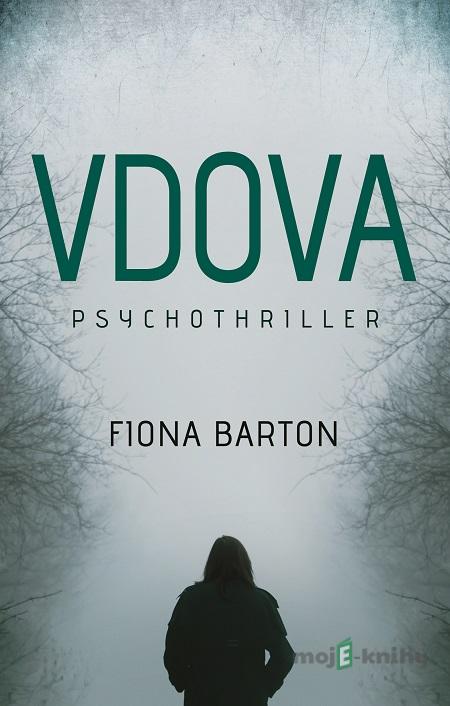 Vdova - Fiona Barton Vdova - Fiona Barton