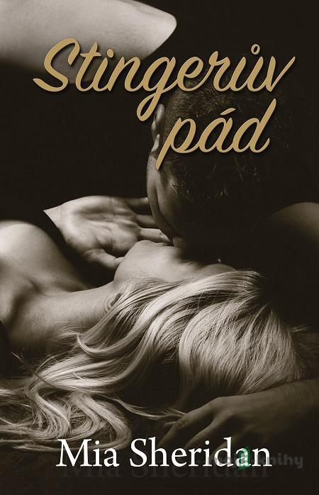 Stingerův pád - Mia Sheridan Stingerův pád - Mia Sheridan