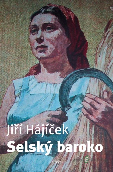 Selský baroko - Jiří Hájíček Selský baroko - Jiří Hájíček