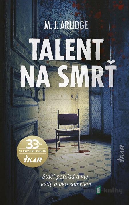 Talent na smrť - M.J. Arlidge Talent na smrť - M.J. Arlidge