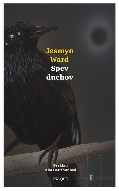 Spev duchov - Jesmyn Ward Spev duchov - Jesmyn Ward