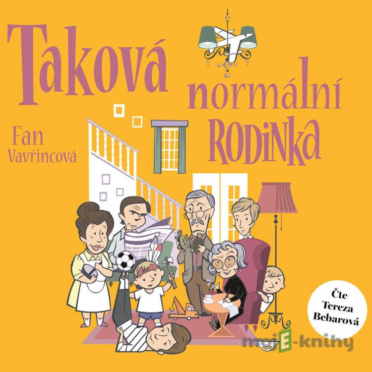 Taková normální rodinka - Fan Vavřincová Taková normální rodinka - Fan Vavřincová