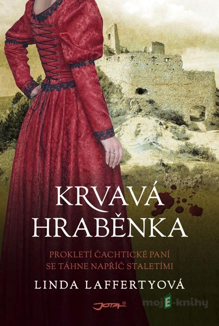 Krvavá hraběnka - Linda Laffertyová Krvavá hraběnka - Linda Laffertyová
