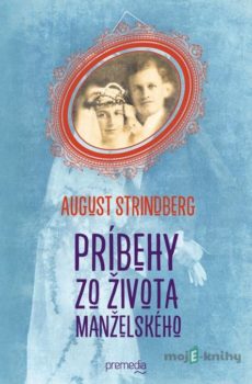 Príbehy zo života manželského - August Strindberg