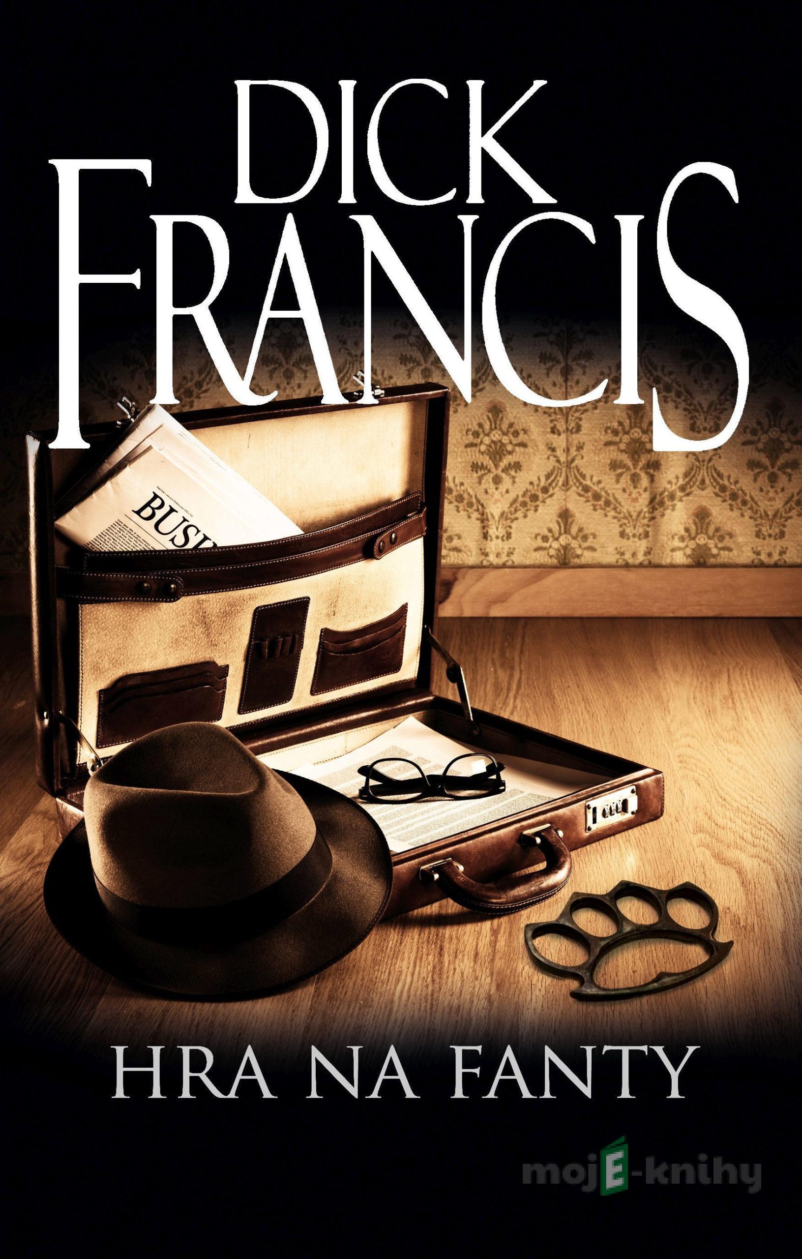 Hra na fanty - Dick Francis Hra na fanty - Dick Francis