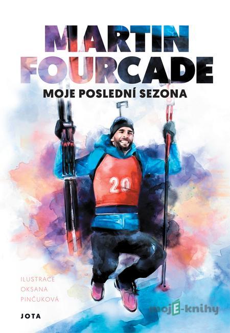 Moje poslední sezona - Martin Fourcade Moje poslední sezona - Martin Fourcade