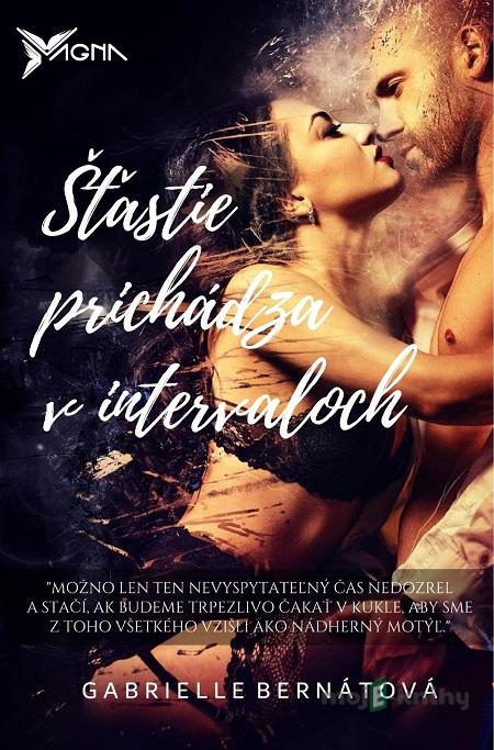 Šťastie prichádza v intervaloch - Gabrielle Bernátová Šťastie prichádza v intervaloch - Gabrielle Bernátová