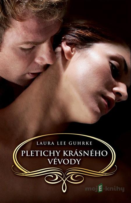 Pletichy krásného vévody - Laura Lee Guhrke Pletichy krásného vévody - Laura Lee Guhrke