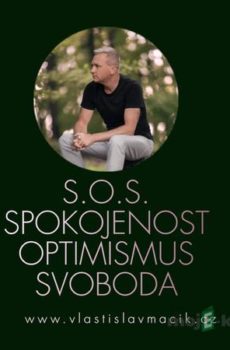 S.O.S. Spokojenost, Optimismus, Svoboda - Vlastislav Macík