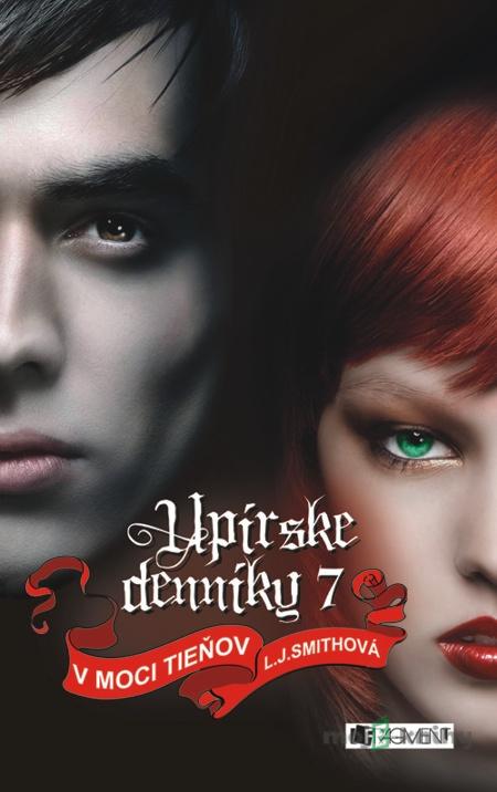 Upírske denníky 7 – V moci tieňov - L. J. Smith Upírske denníky 7 – V moci tieňov - L. J. Smith