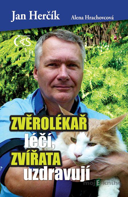 Zvěrolékař léčí, zvířata uzdravují - Jan Herčík, Alena Hrachovcová Zvěrolékař léčí, zvířata uzdravují - Jan Herčík, Alena Hrachovcová
