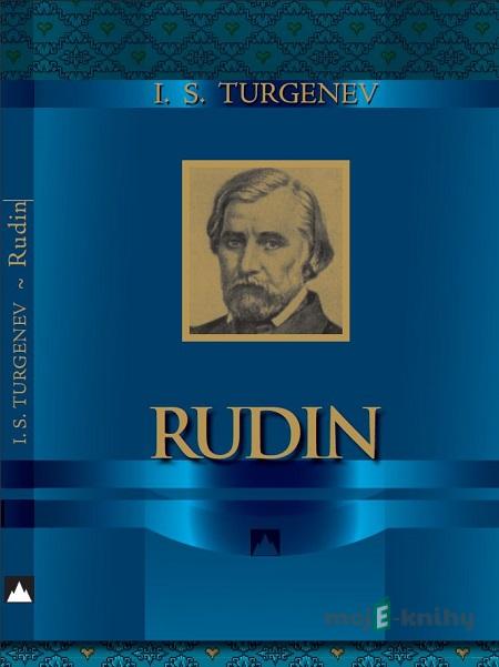 Rudin - Ivan Sergejevič Turgenev Rudin - Ivan Sergejevič Turgenev