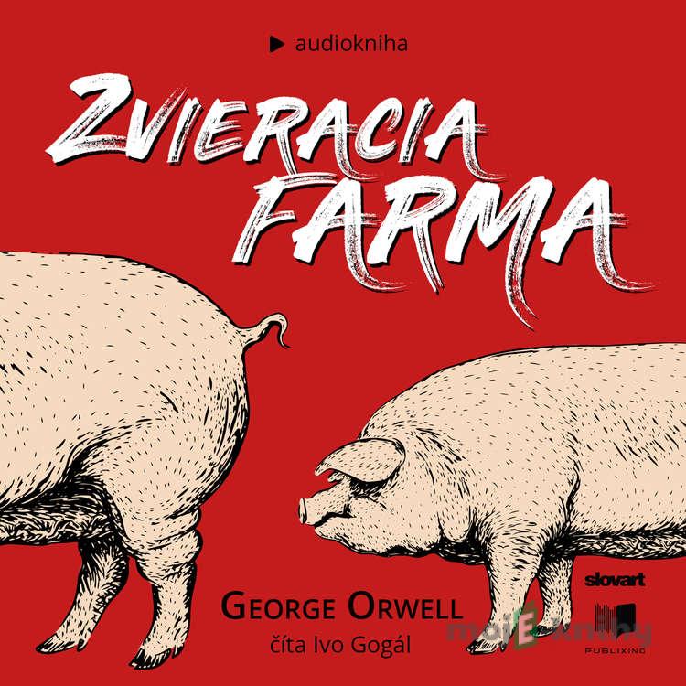 Zvieracia farma - George Orwell Zvieracia farma - George Orwell