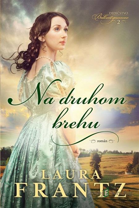 Na druhom brehu - Laura Frantz Na druhom brehu - Laura Frantz