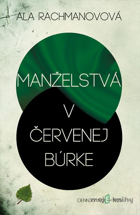 Manželstvá v červenej búrke - Aľa Rachmanovová Manželstvá v červenej búrke - Aľa Rachmanovová